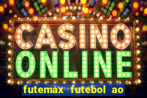 futemax futebol ao vivo hd